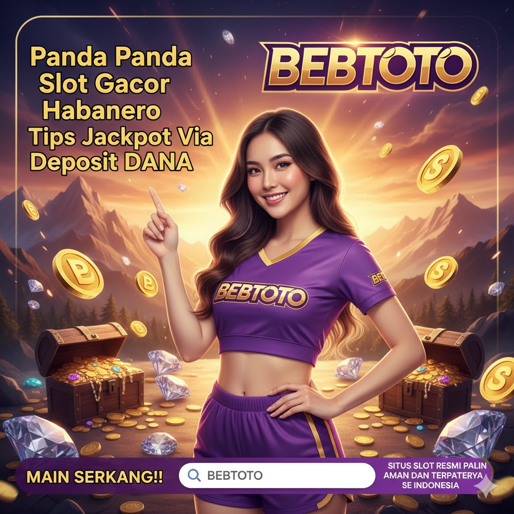 Panda Panda Slot Gacor Habanero Tips Jackpot Via Deposit DANA